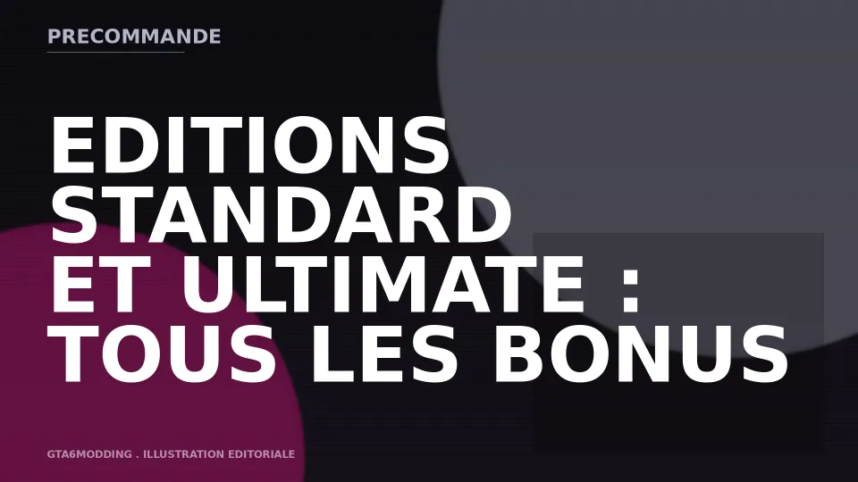 Éditions Standard et Ultimate de GTA VI : tous les bonus